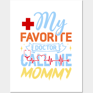 My Favorite Doctor Calls Me Mommy Posters and Art